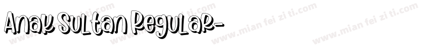 Anak Sultan Regular字体转换